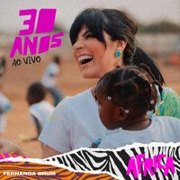 Fernanda Brum - 30 Anos na África (Ao Vivo)