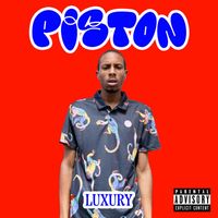 Luxury - Piston (Explicit)