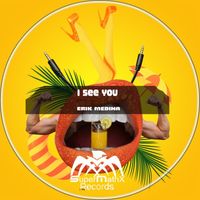 Erick Medina - I See You