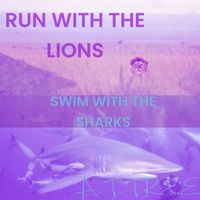 A. T. Tree - Run With The Lions Swim With The Sharks
