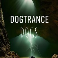 Dogtrance - Dogs