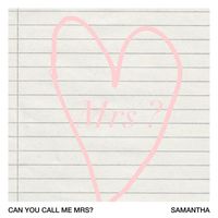 Samantha - Can You Call Me Mrs?