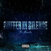 Tee Grizzley - Suffer In Silence (Explicit)