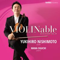 Yukihiro Nishimoto & Mana Oguchi - VIOLINable Discovery vol. 8