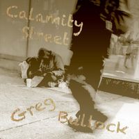 Greg Bullock (Cyborg Amok) - Calamity Street