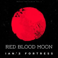 Ian's Fortress - Red Blood Moon