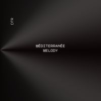 DTR - Méditerranée Melody (Explicit)