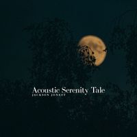 Jackson Jonest - Acoustic Serenity Tale