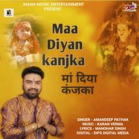 Amandeep Pathak - Maa Diyan Kanjka