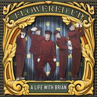 Flowered Up - A Life With Brian (Remastered and Expanded)