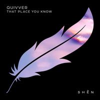 Quivver - That Place You Know