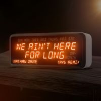 Nathan Dawe - We Ain't Here For Long (Tays Remix)