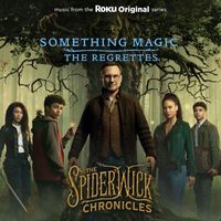 The Regrettes - Something Magic (From the Roku Original Series The Spiderwick Chronicles)