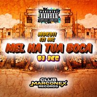 IZI MC, MDK011 & DJ JKC - Mel na Tua Boca (Explicit)