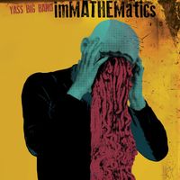 Yass Big Band - ImMATHEMATICs (Live)