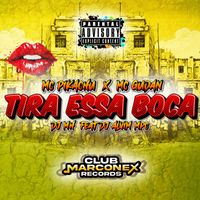 Mc Pikachu, MC Gudan & DJ MH - Tira Essa Boca (feat. Dj Alvim MPC) (Explicit)