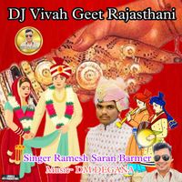 RAMESH SARAN BARMER - DJ Vivah Geet Rajasthani