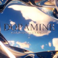Dopamine - Lord (Everything Is A Rhythm)