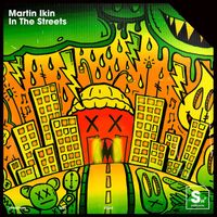 Martin Ikin - In The Streets