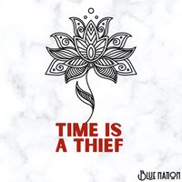Blue Nation - Time Is a Thief
