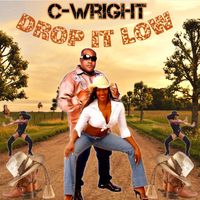 C-Wright - Drop It Low