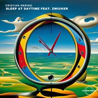 Cristian Merino - Sleep At Daytime (feat. Zwicker)