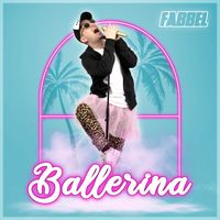 FABBEL - Ballerina (Explicit)