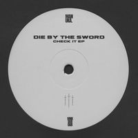 Die By The Sword - Check it EP