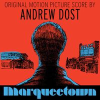 Andrew Dost - Marqueetown (Original Score)