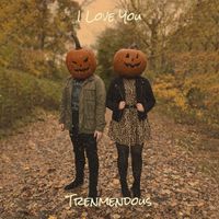 Trenmendous - I Love You