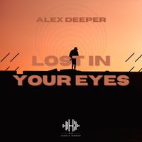 Alex Deeper - Lost In Your Eyes