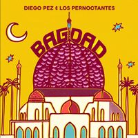 Diego Pez & los Pernoctantes - Bagdad