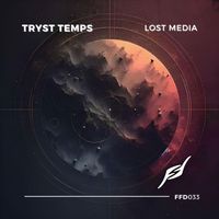 Tryst Temps - Lost Media