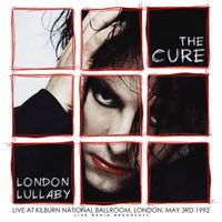 The Cure - London Lullaby (live)