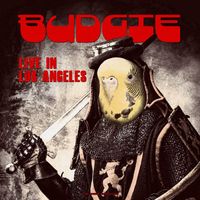 Budgie - Live in Los Angeles (live)