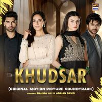 Rahma Ali and Adrian David - Khudsar (Original Motion Picture Soundtrack)