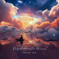 Carlos Von - Perfect Acoustic Dreams