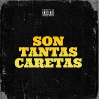 La Rebelion Nigga - Son Tantas Caretas (Explicit)