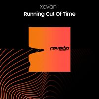 Xavian - Running Out Of Time