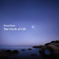 Sleep Piano - The Circle of Life