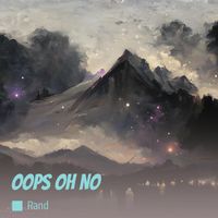 Rand - Oops Oh No