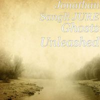 Jonathan Sangli JURE - Ghosts Unleashed