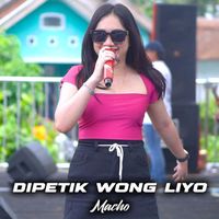 Macho - Dipetik Wong Liyo