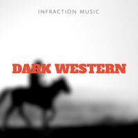 Infraction Music - Dark Western