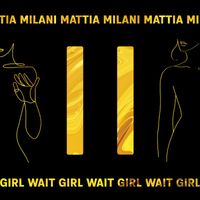 Mattia Milani - Girl Wait