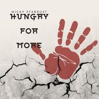 Micky Stardust - Hungry for More