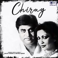 Jagjit Singh and Chitra Singh - Chirag