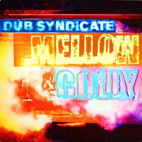 Dub Syndicate - Mellow & Colly (Expanded Deluxe Edition)