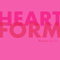 Keiron Farrow - Heart Form