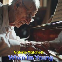 Valerie Matchett - When Im Young (Explicit)